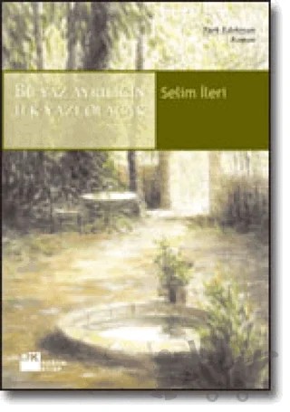 Bu Yaz Ayrılığın İlk Yazı Olacak – Selim İleri – Doğan Kitap kitap kapağı