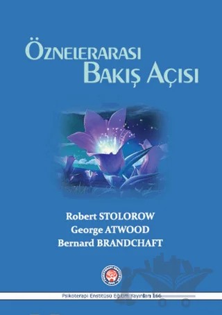 Öznelerarası Bakış Açısı – Bernard Brandchaft, George Atwood, Robert Stolorow – Psikoterapi Enstitüsü kitap kapağı