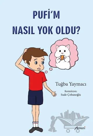 Pufi’m Nasıl Yok Oldu? – Tuğba Yaymacı – Armoni Yayıncılık kitap kapağı