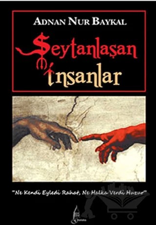 Şeytanlaşan İnsanlar – Adnan Nur Baykal – Galata Yayıncılık kitap kapağı