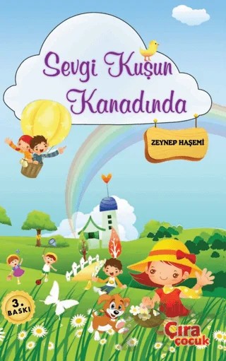 Sevgi Kuşun Kanadında – Zeynep Haşemi Belgeli – Çıra Çocuk Yayınları kitap kapağı