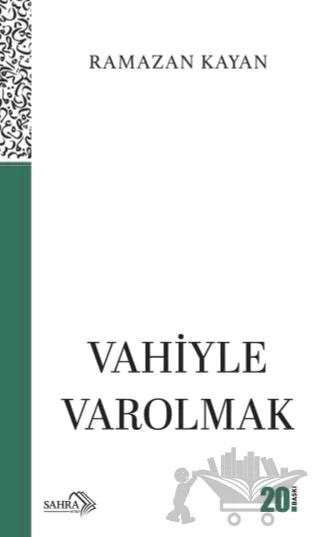Vahiyle Varolmak – Ramazan Kayan – Sahra Kitap kitap kapağı
