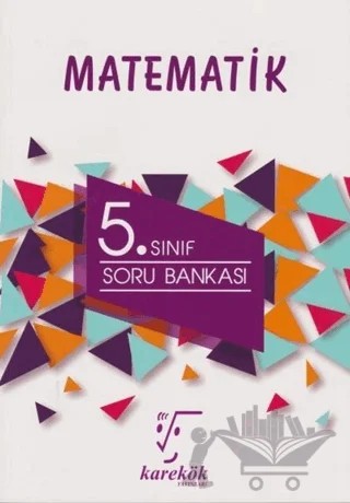 Karekök 5. Sınıf Matematik Soru Bankası – Muharrem Duş, Rıza Buğdayoğlu – Karekök Yayıncılık kitap kapağı