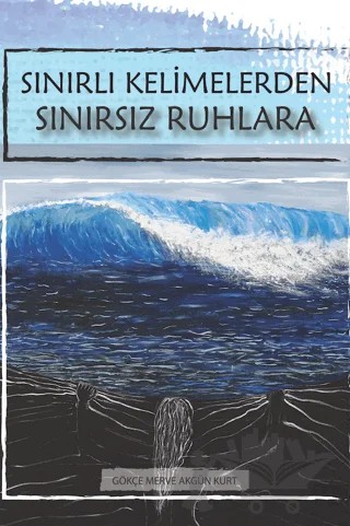 Sınırlı Kelimelerden Sınırsız Ruhlara – Gökçe Merve Akgün Kurt – Der Yayınları kitap kapağı