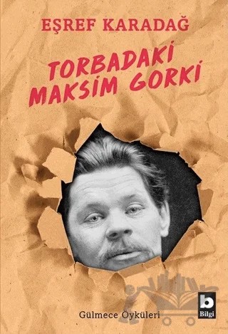 Torbadaki Maksim Gorki – Eşref Karadağ – Bilgi Yayınevi kitap kapağı