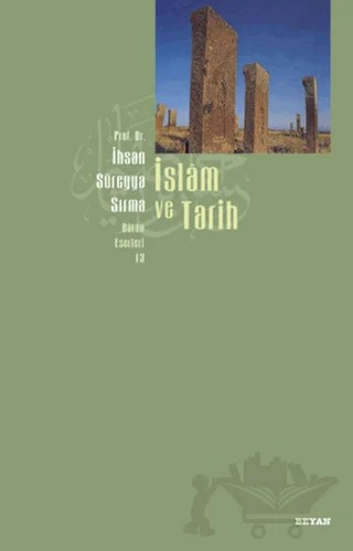 İslam ve Tarih – İhsan Süreyya Sırma – Beyan Yayınları kitap kapağı