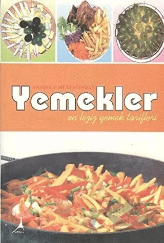 Anadolu Mutfağından Yemekler – Kolektif – Alter Yayıncılık kitap kapağı