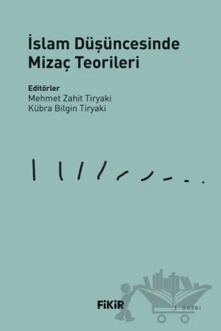 İslam Düşüncesinde Mizaç Teorileri – Mehmet Zahit Tiryaki, Kübra Bilgin Tiryaki – Fikir Kitap kitap kapağı