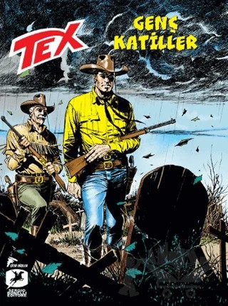Tex Aylık Seri 19 - Genç Katiller / İntikamla Randevu – Mauro Boselli – Çizgi Düşler Yayınevi kitap kapağı