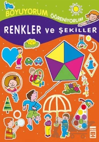 Boyuyorum Öğreniyorum - Renkler ve Şekiller – Kolektif – Timaş Çocuk kitap kapağı