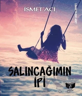 Salıncağımın İpi – İsmet Acı – Ateş Yayınları kitap kapağı