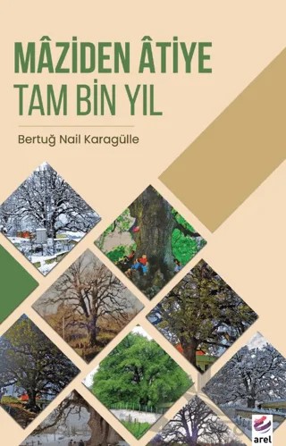 Maziden Atiye Tam Bin Yıl – Bertuğ Nail Karagülle – Arel Kitap kitap kapağı