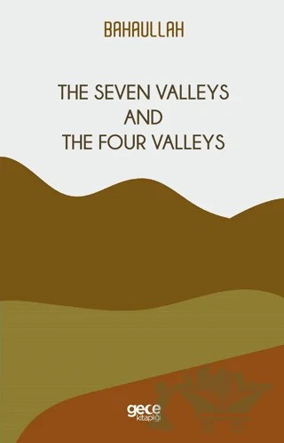 The Seven Valleys and The Four Valleys – Bahaullah – Gece Kitaplığı kitap kapağı