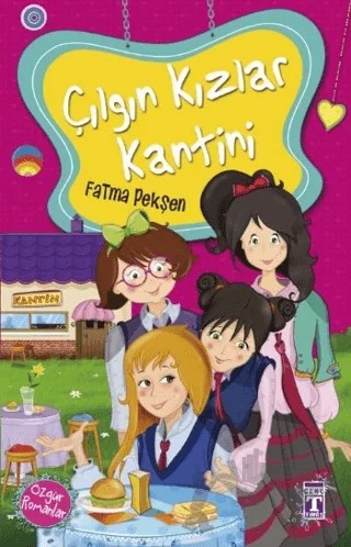 Çılgın Kızlar Kantini – Fatma Pekşen – Genç Timaş kitap kapağı
