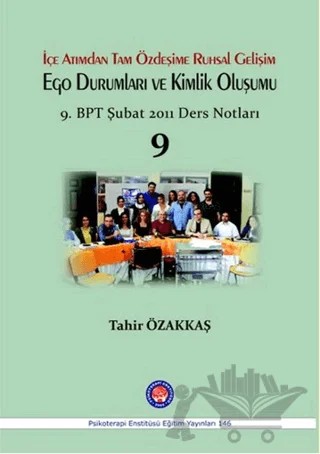 İçe Atımdan Tam Özdeşime Ruhsal Gelişim Ego Durumları ve Kimlik Oluşumu – Tahir Özakkaş – Psikoterapi Enstitüsü kitap kapağı
