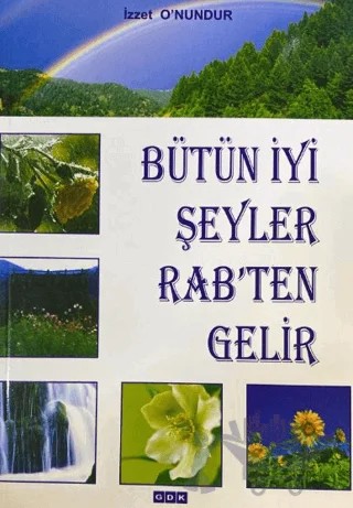 Bütün İyi Şeyler Rab'ten Gelir – İzzet O'nundur – GDK Yayınları kitap kapağı