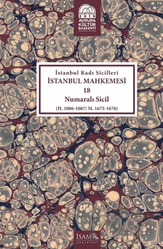 İstanbul Kadı Sicilleri - İstanbul Mahkemesi 18 Numaralı Sicil – Kolektif – İsam Yayınları kitap kapağı