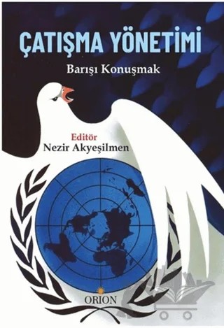 Çatışma Yönetimi – Nezir Akyeşilmen – Orion Kitabevi kitap kapağı