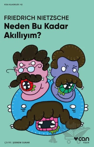 Neden Bu Kadar Akıllıyım? – Friedrich Wilhelm Nietzsche – Can Yayınları kitap kapağı