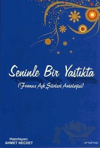 Seninle Bir Yastıkta Fransız Aşk Şiirleri Antolojisi – Kolektif – Artshop Yayıncılık kitap kapağı