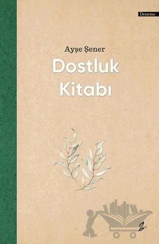 Dostluk Kitabı – Ayşe Şener – Okur Kitaplığı kitap kapağı