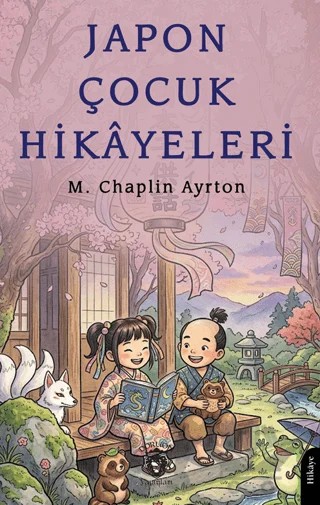 Japon Çocuk Hikâyeleri – M. Chaplin Ayrton – Dorlion Yayınları kitap kapağı