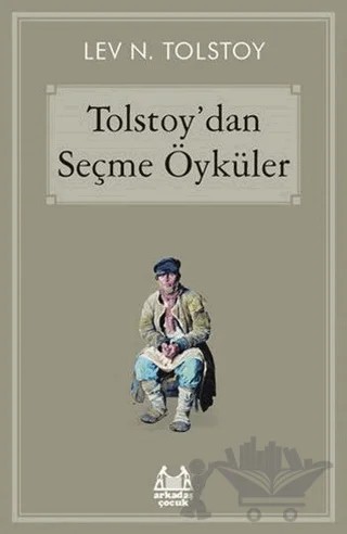 Tolstoy'dan Seçme Öyküler – Lev Nikolayeviç Tolstoy – Arkadaş Yayınları kitap kapağı