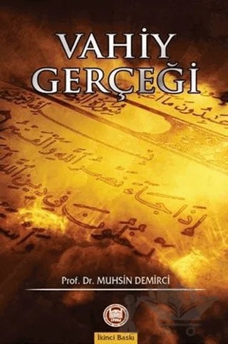 Vahiy Gerçeği – Muhsin Demirci – Marmara Üniversitesi İlahiyat Fakültesi Vakfı kitap kapağı