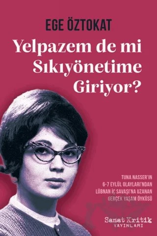 Yelpazem De Mi Sıkıyönetime Giriyor? – Ege Öztokat – Sanat Kritik Yayınları kitap kapağı
