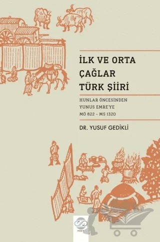 İlk ve Orta Çağ Türk Şiiri – Yusuf Gedikli – Post Yayınevi kitap kapağı