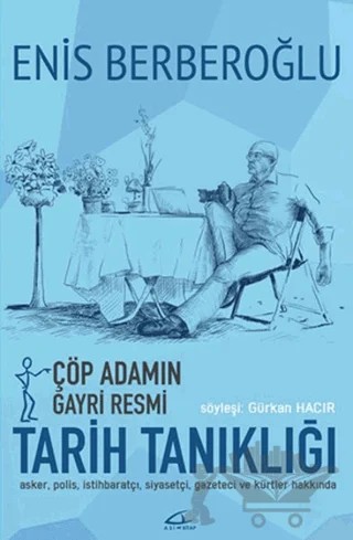Çöp Adamın Gayri Resmi Tarih Tanıklığı – Enis Berberoğlu – Asi Kitap kitap kapağı