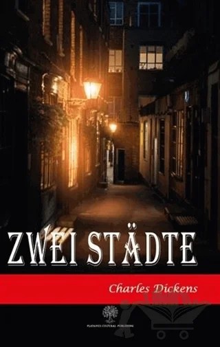 Zwei Stadte – Charles Dickens – Platanus Publishing kitap kapağı
