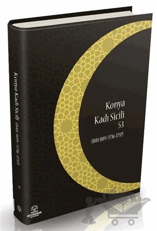 Konya Kadı Sicili 53 – İbrahim Solak, İzzet Sak – Konya Büyükşehir Belediyesi Kültür A.Ş. Yayınları kitap kapağı