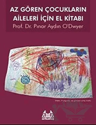 Az Gören Çocukların Aileleri İçin El Kitabı – Pınar Aydın O'dwyer – Arkadaş Yayınları kitap kapağı
