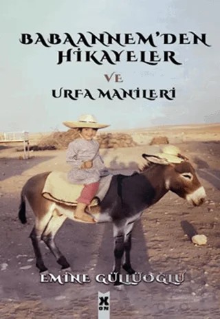 Babaannem'den Hikayeler ve Urfa Manileri – Emine Güllüoğlu – X10 Kitap kitap kapağı