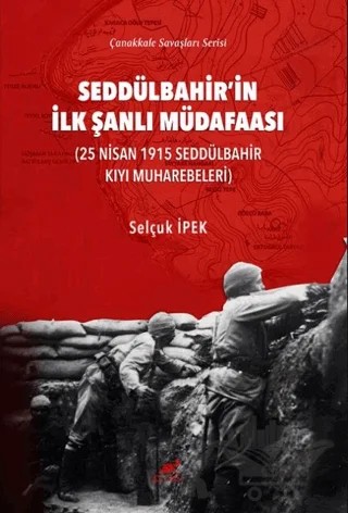 Seddülbahir’in İlk Şanlı Müdafaası – Selçuk İpek – Paradigma Akademi Yayınları kitap kapağı