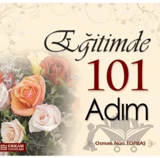 Eğitimde 101 Adım – Osman Nuri Topbaş – Erkam Yayınları kitap kapağı