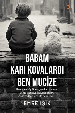 Babam Karı Kovalardı Ben Mucize – Emre Işık – Cinius Yayınları kitap kapağı
