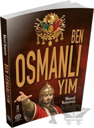 Ben Osmanlıyım – Murat Başaran – Mihrabad Yayınları kitap kapağı
