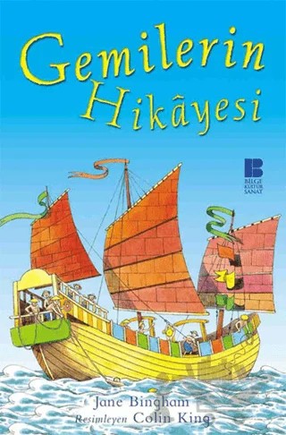 Gemilerin Hikayesi – Jane Bingham – Bilge Kültür Sanat kitap kapağı