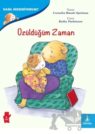 Üzüldüğüm Zaman - Nasıl Hissediyorum? – Cornelia Maude Spelman – Büyülü Fener Yayınları kitap kapağı