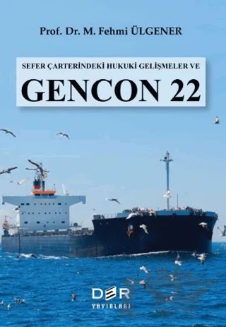 Sefer Çarterindeki Hukuki Gelişmeler ve GENCON 22 – M. Fehmi Ülgener – Der Yayınları kitap kapağı