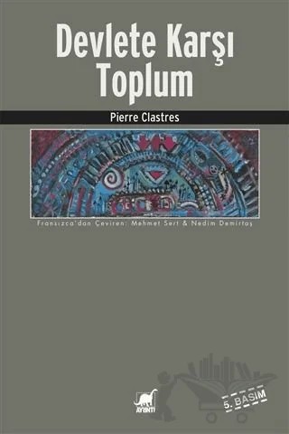 Devlete Karşı Toplum – Pierre Clastres – Ayrıntı Yayınları kitap kapağı