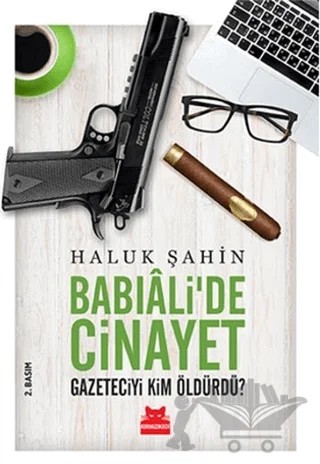 Babıali’de Cinayet – Haluk Şahin – Kırmızı Kedi Yayınevi kitap kapağı