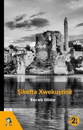 Şikefta Xwekuştine – Receb Dildar – Dara Yayınları kitap kapağı