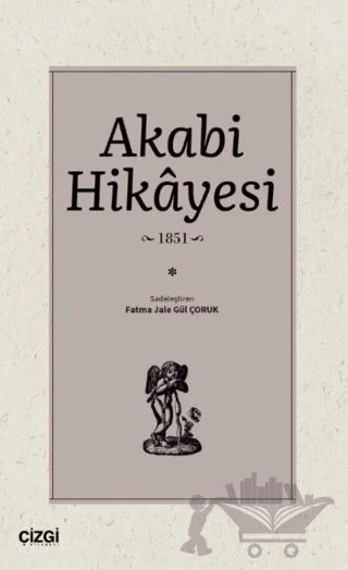 Akabi Hikayesi – Fatma Jale Gül Çoruk – Çizgi Kitabevi Yayınları kitap kapağı