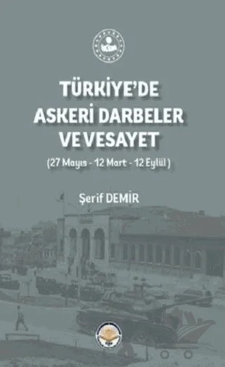 Türkiye'de Askeri Darbeler Ve Vesayet – Şerif Demir – Türk İdari Araştırmaları Vakfı kitap kapağı