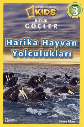 Büyük Göçler - Harika Hayvan Yolculukları – Laura Marsh – Beta Kids kitap kapağı