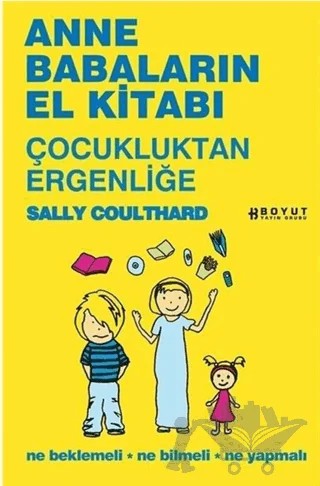 Anne Babaların El Kitabı - Çocukluktan Ergenliğe – Sally Coulthard – Boyut Yayın Grubu kitap kapağı
