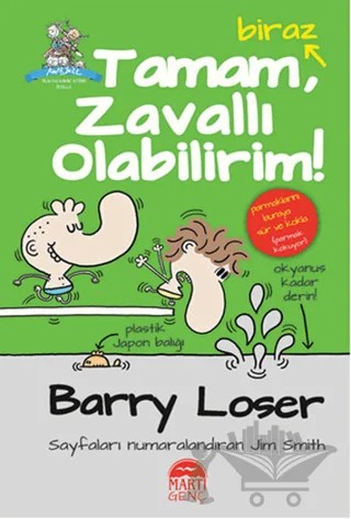 Tamam, Biraz Zavallı Olabilirim! – Barry Loser – Martı Çocuk Yayınları kitap kapağı